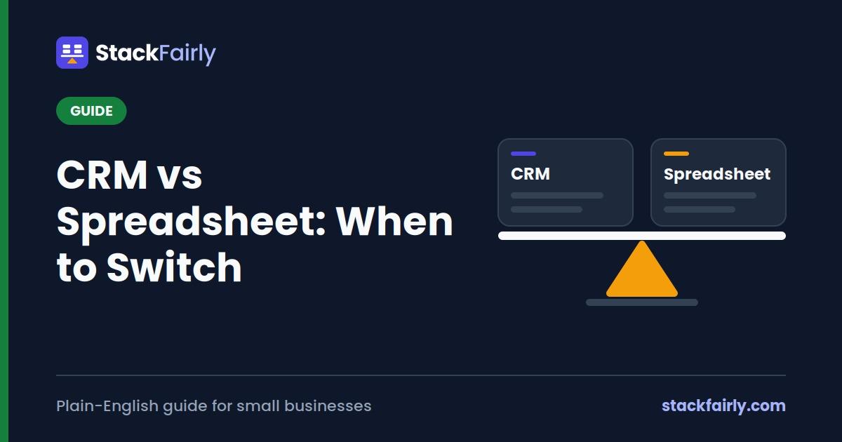 CRM vs Spreadsheet: When to Actually Switch