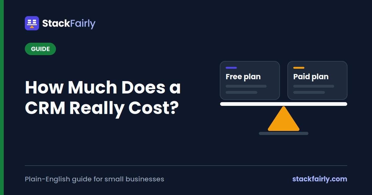 How Much Does a CRM Really Cost? A Realistic Breakdown
