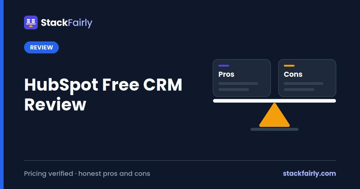 HubSpot Free CRM Review: What You Actually Get (2026)